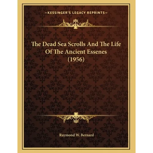 The Dead Sea Scrolls And The Life Of The Ancient Essenes (1956)