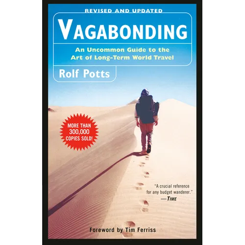 Vagabonding: An Uncommon Guide to the Art of Long-Term World Travel /]crolf Potts