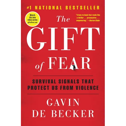 The Gift of Fear: Survival Signals That Protect Us from Violence