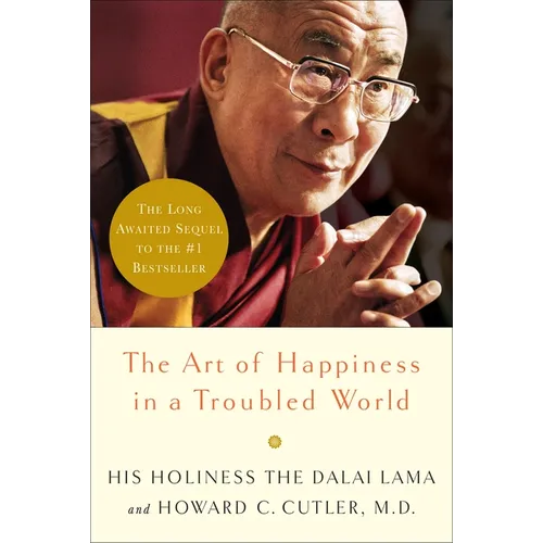 The Art of Happiness in a Troubled World