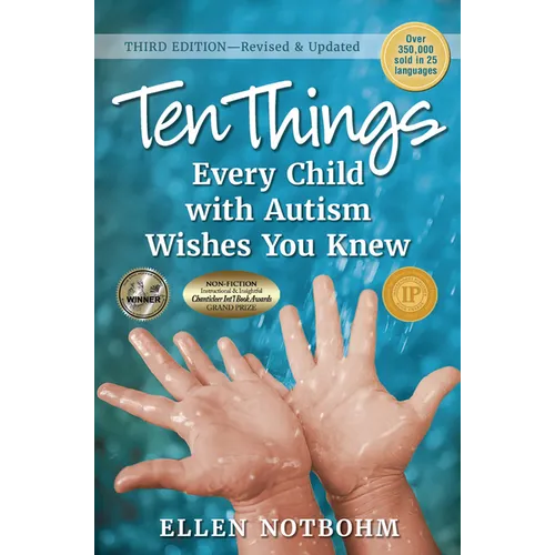 Ten Things Every Child with Autism Wishes You Knew: Revised and Updated