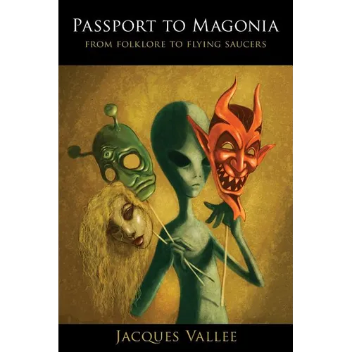 Passport to Magonia: From Folklore to Flying Saucers