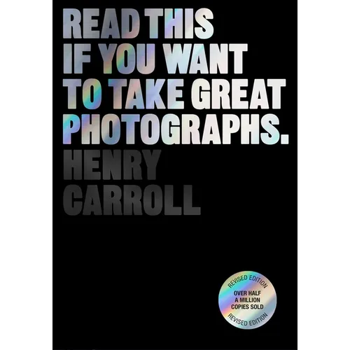 Read This If You Want to Take Great Photographs