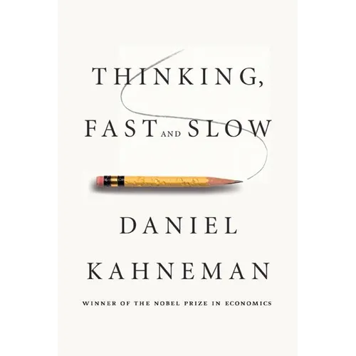 Thinking, Fast and Slow