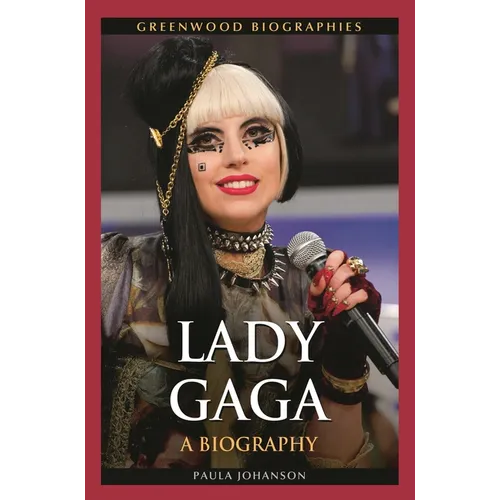 Lady Gaga: A Biography