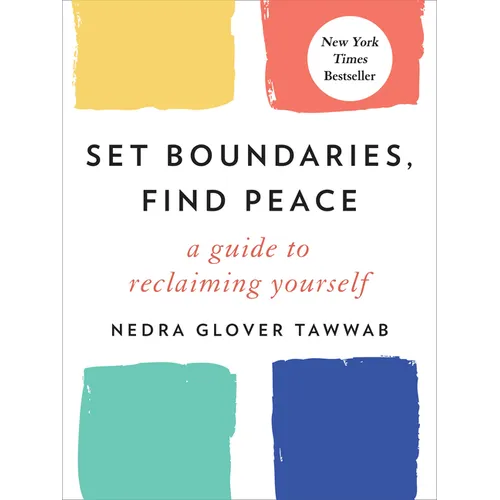 Set Boundaries, Find Peace: A Guide to Reclaiming Yourself